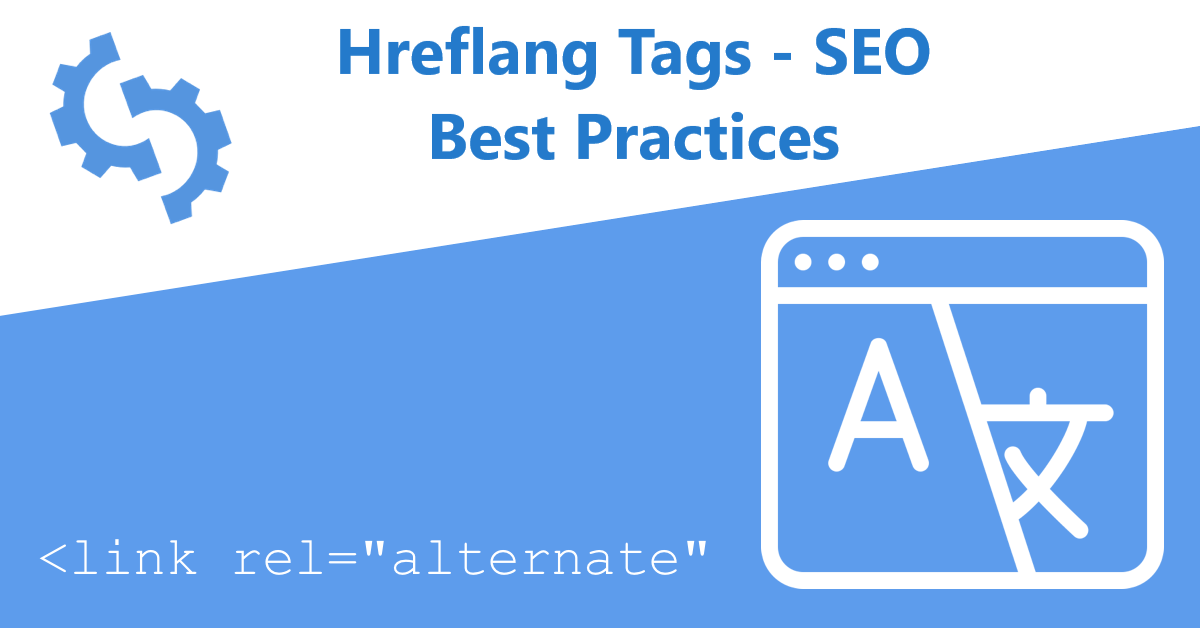Hreflang Tags - SEO Best Practices