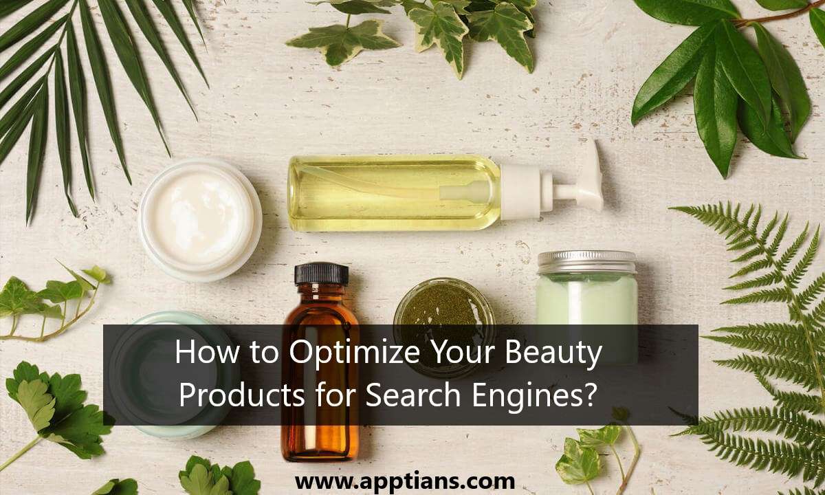 How to Optimize Your Beauty Products for Search Engines