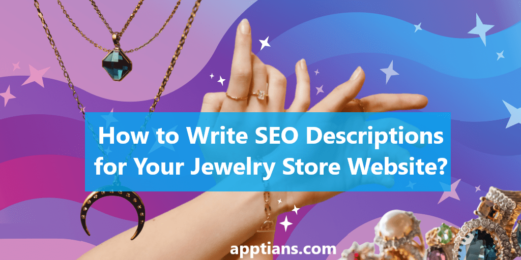 How to Write SEO Descriptions for Your Jewelry Store Website