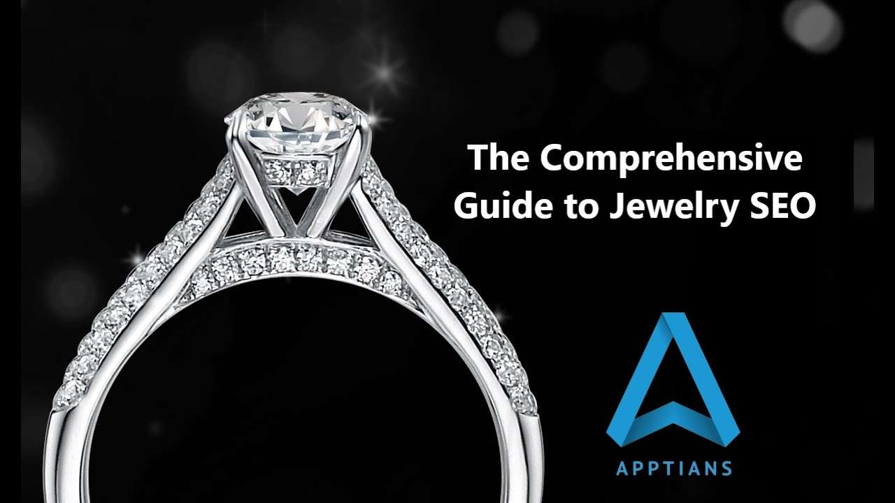 The Comprehensive Guide to Jewelry SEO