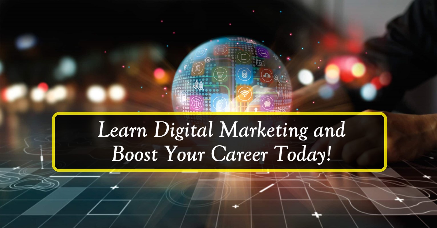 Learn Digital Marketing and Boost Your Career Today