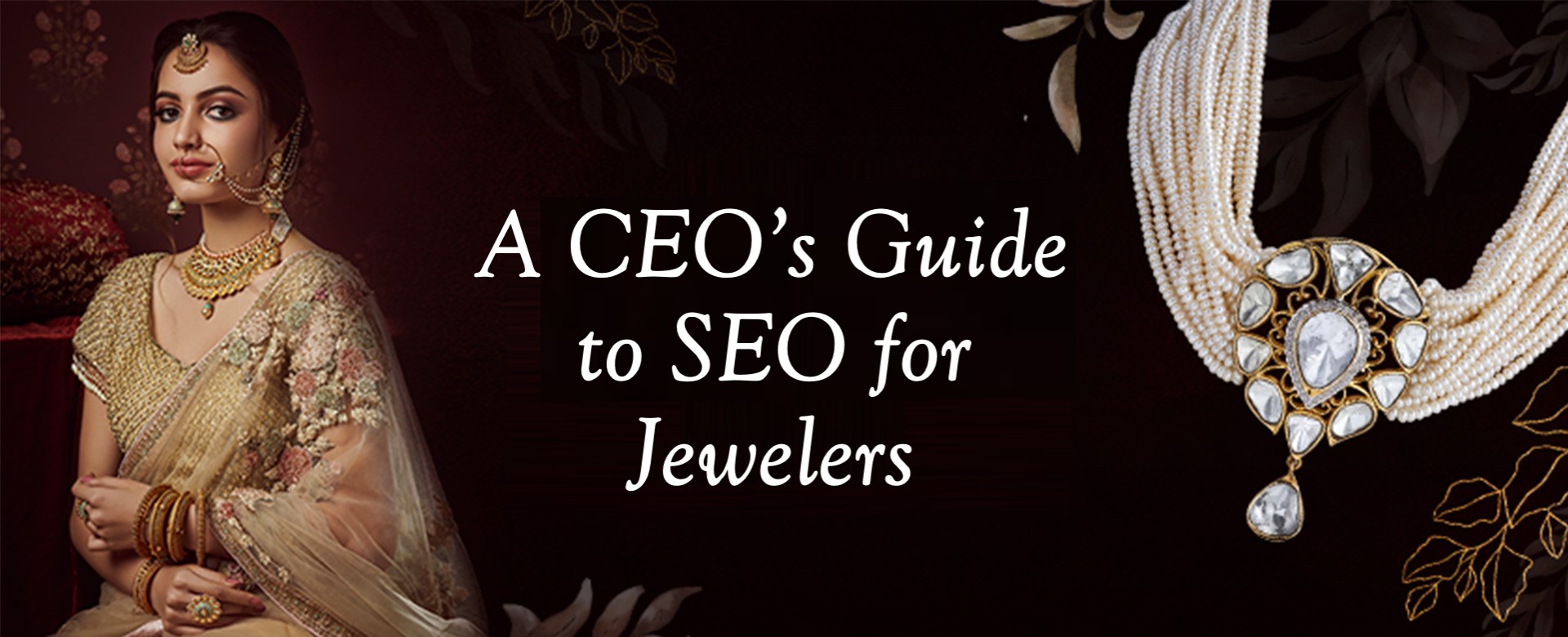A CEO’s Guide to SEO for Jewelers