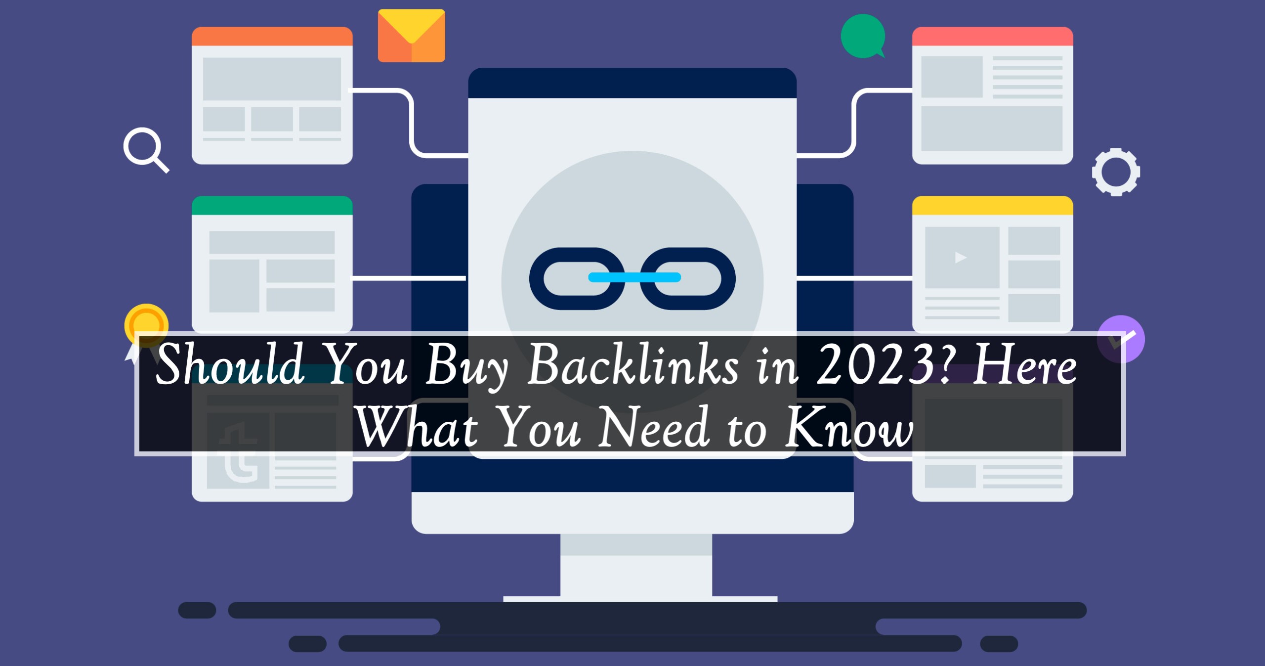 Should You Buy Backlinks in 2023? Here’s What You Need to Know